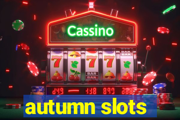 autumn slots