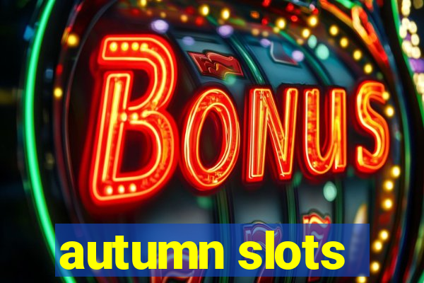 autumn slots