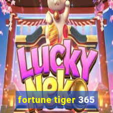 fortune tiger 365