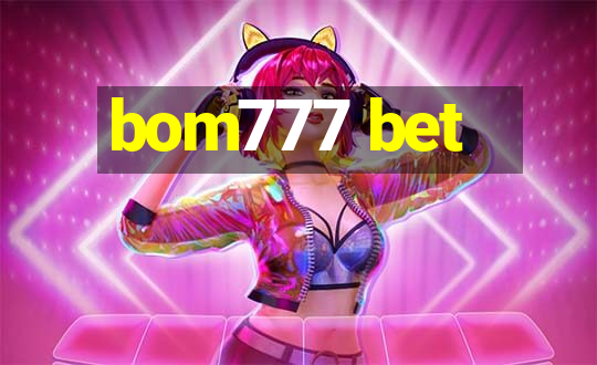 bom777 bet