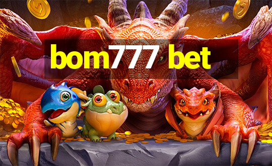 bom777 bet