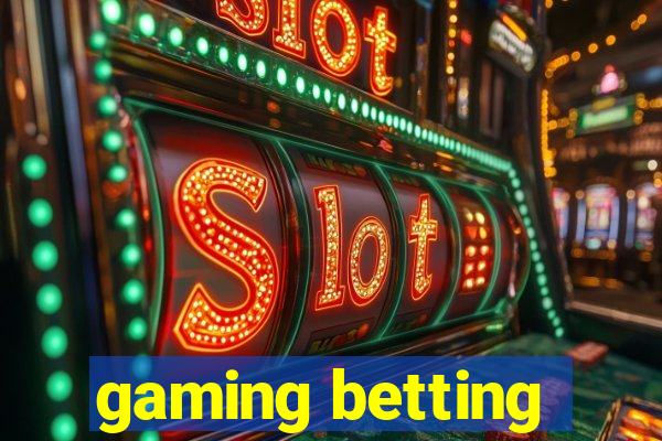 gaming betting