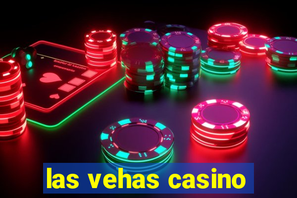 las vehas casino