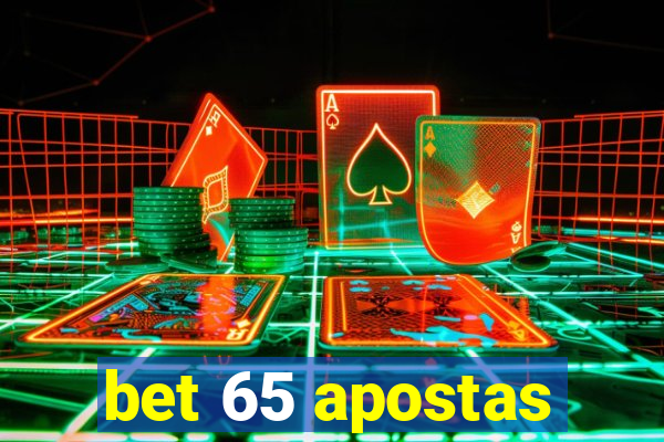 bet 65 apostas