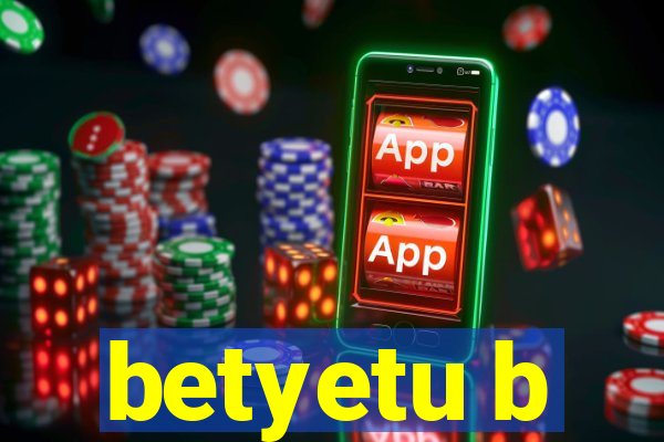 betyetu b