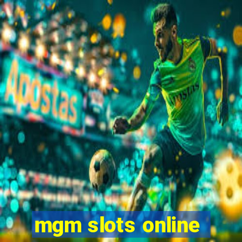 mgm slots online