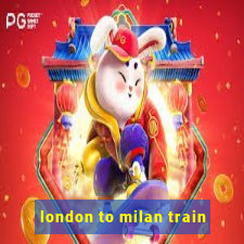 london to milan train