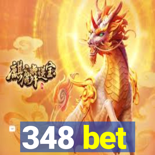 348 bet