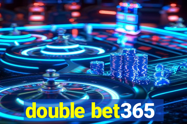 double bet365