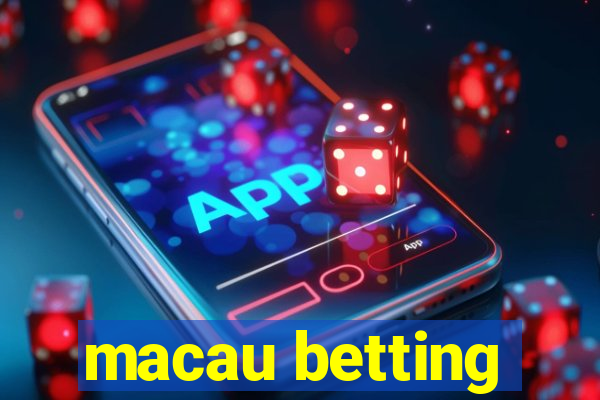 macau betting