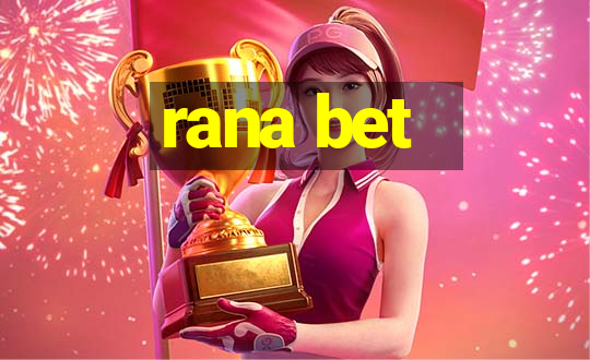 rana bet