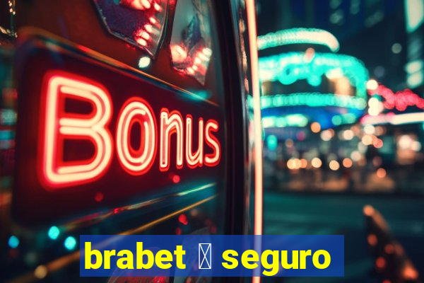 brabet 茅 seguro