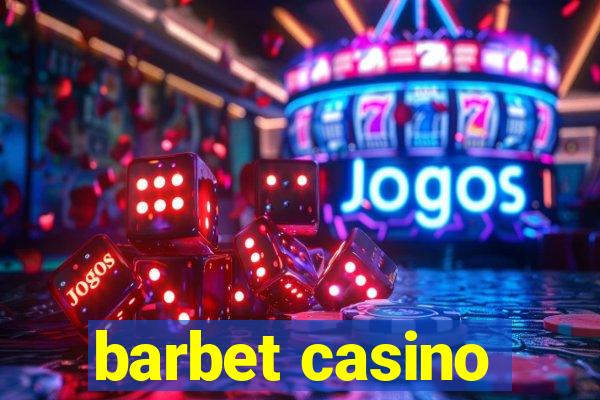 barbet casino