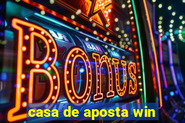 casa de aposta win