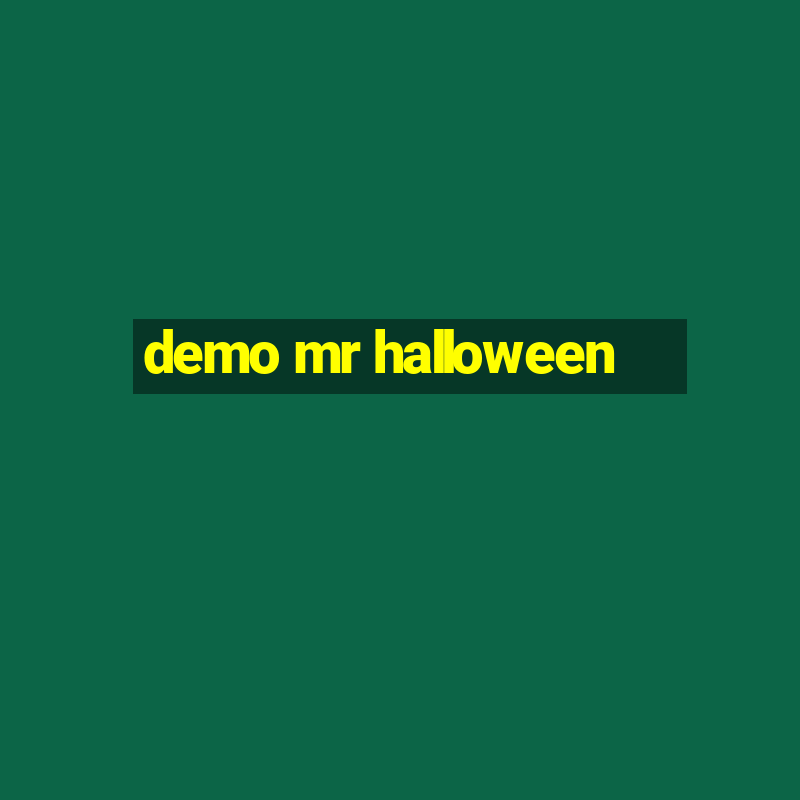 demo mr halloween