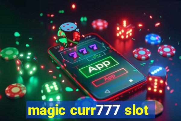 magic curr777 slot