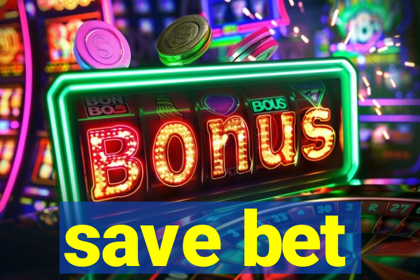 save bet