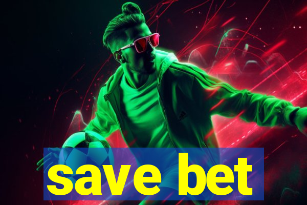 save bet