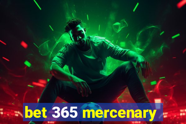 bet 365 mercenary