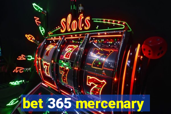 bet 365 mercenary