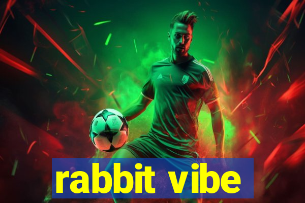 rabbit vibe