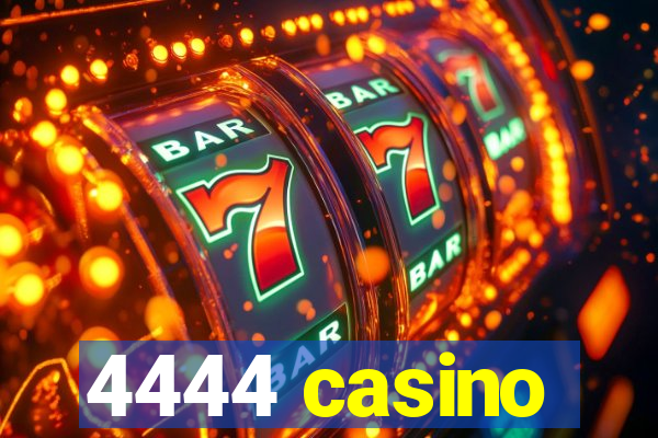 4444 casino