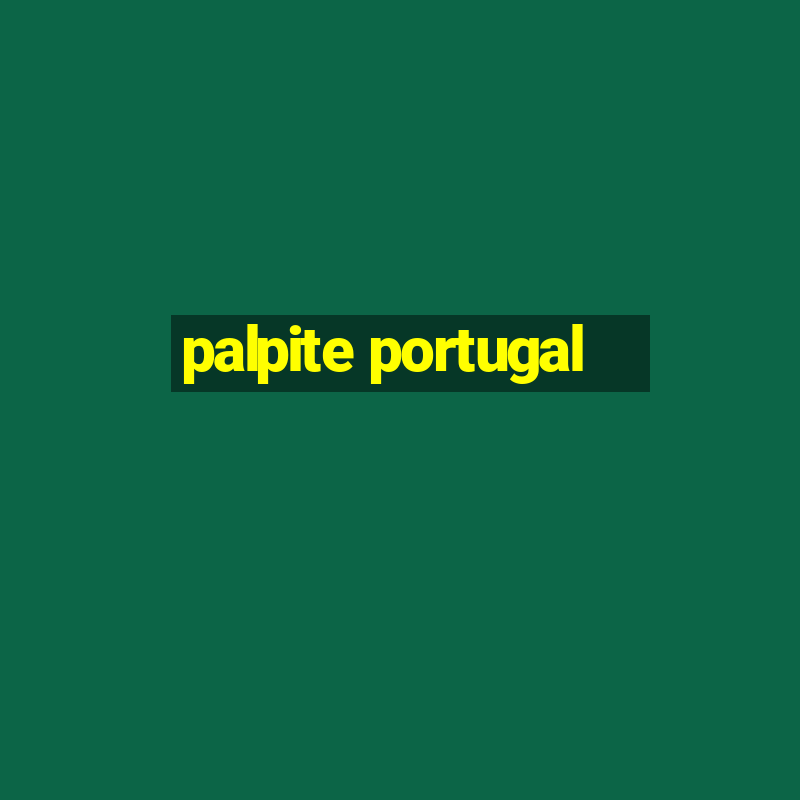 palpite portugal