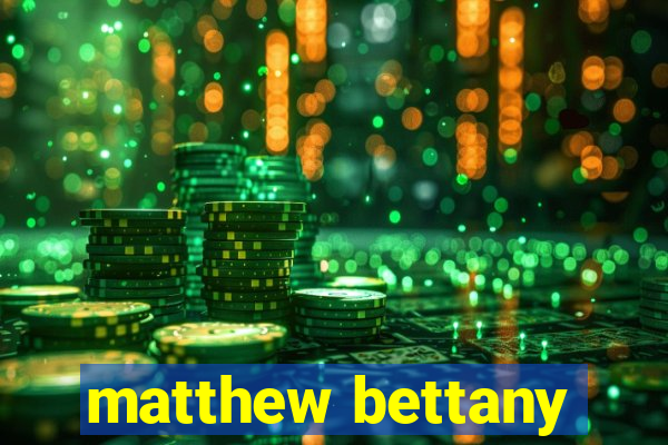 matthew bettany