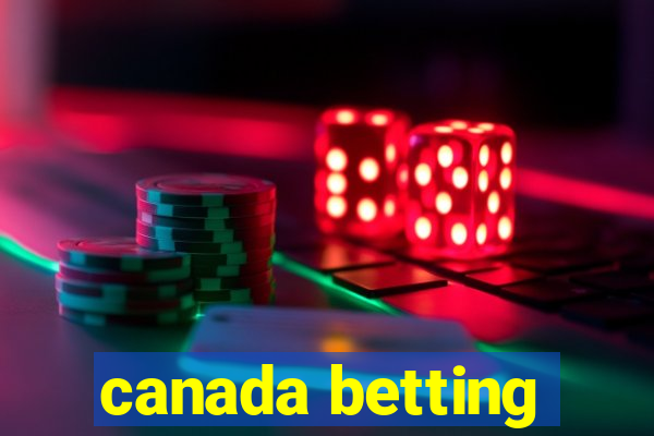 canada betting