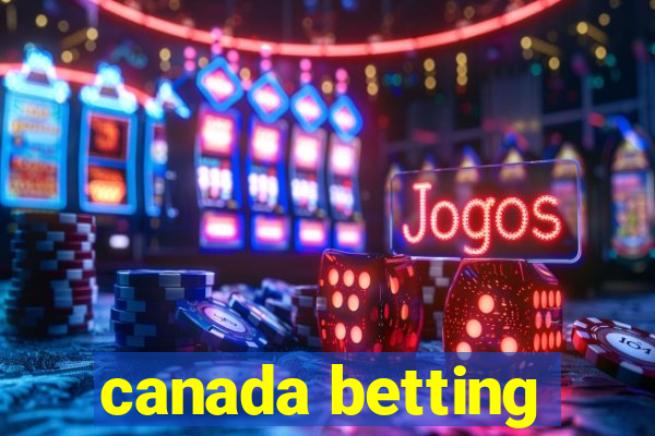 canada betting