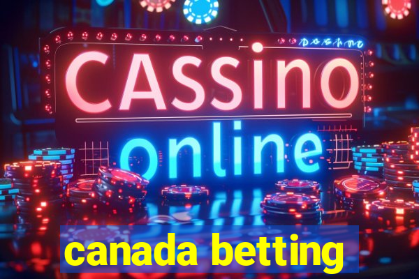 canada betting