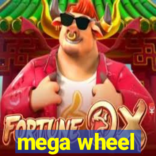 mega wheel