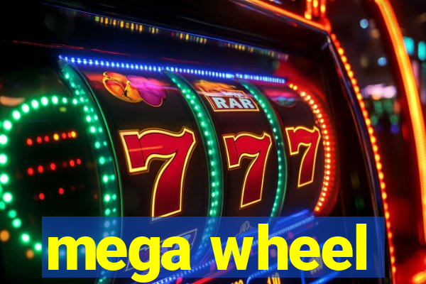 mega wheel