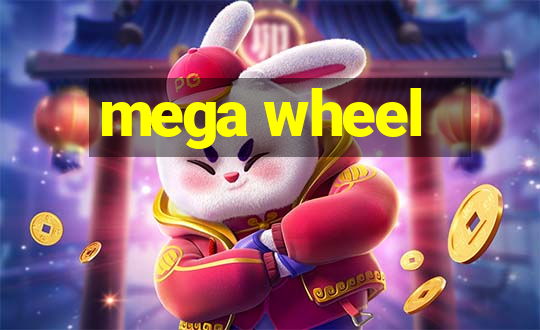 mega wheel