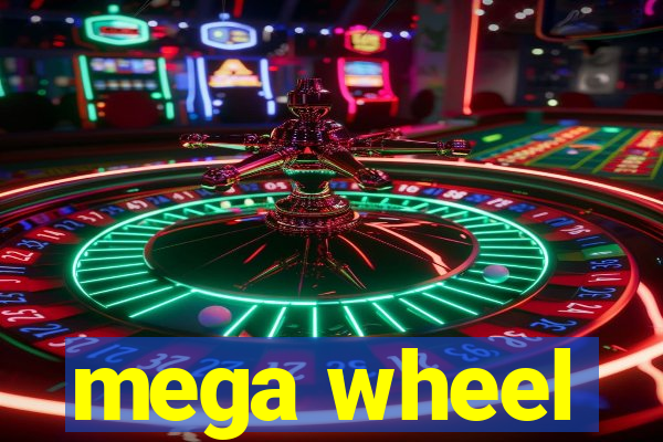 mega wheel