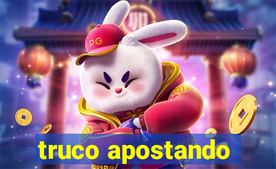 truco apostando