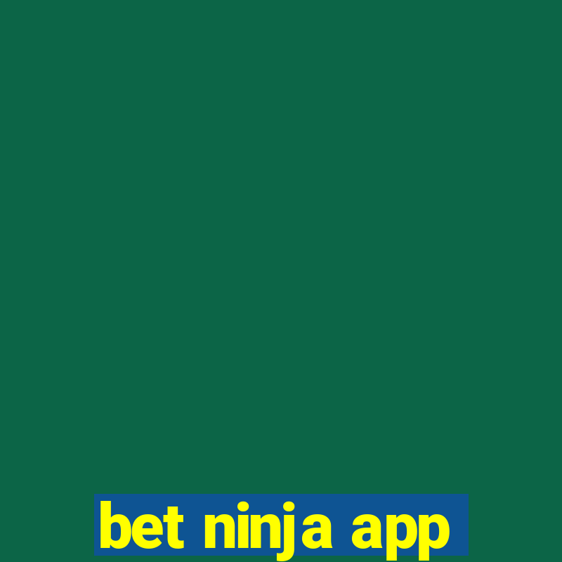 bet ninja app