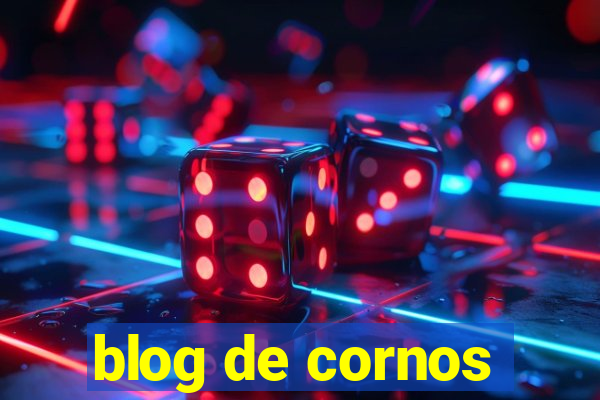 blog de cornos