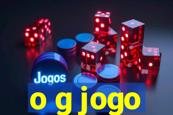 o g jogo