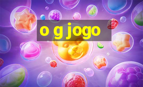 o g jogo