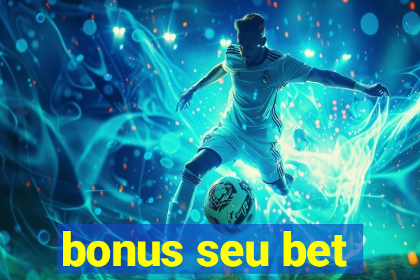 bonus seu bet