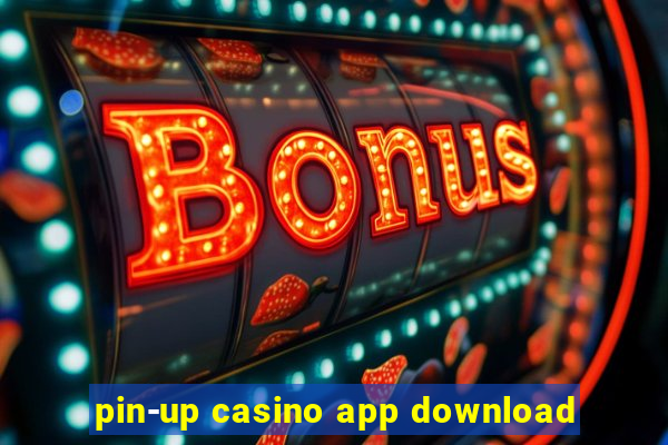 pin-up casino app download