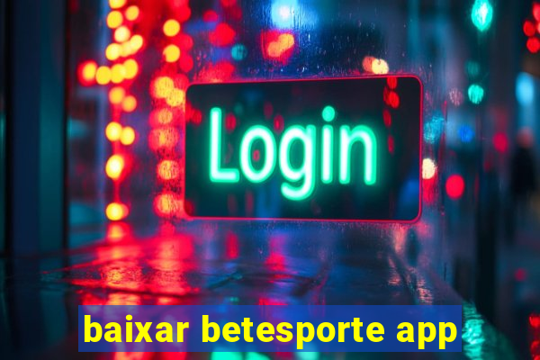 baixar betesporte app