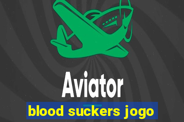 blood suckers jogo