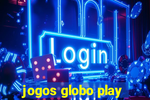 jogos globo play