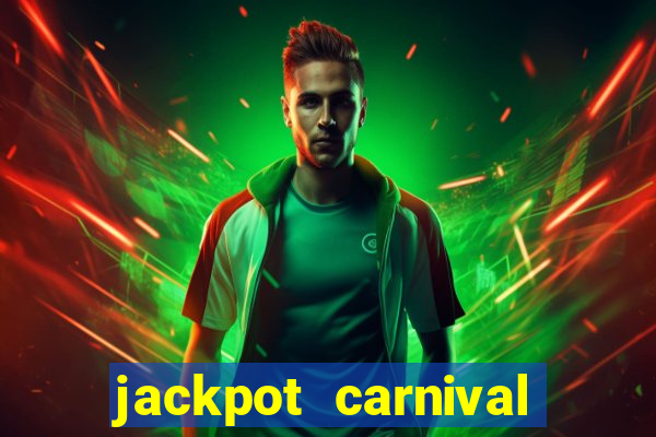 jackpot carnival slot jiló