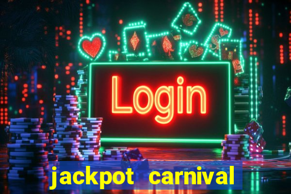 jackpot carnival slot jiló