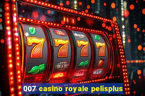 007 casino royale pelisplus