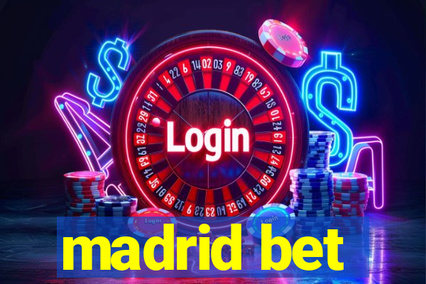 madrid bet