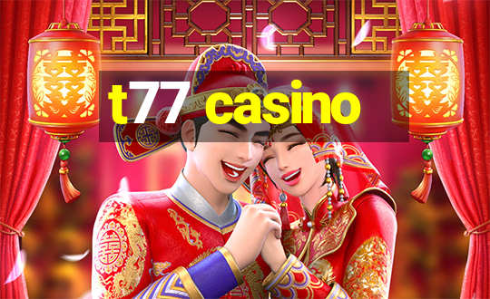 t77 casino